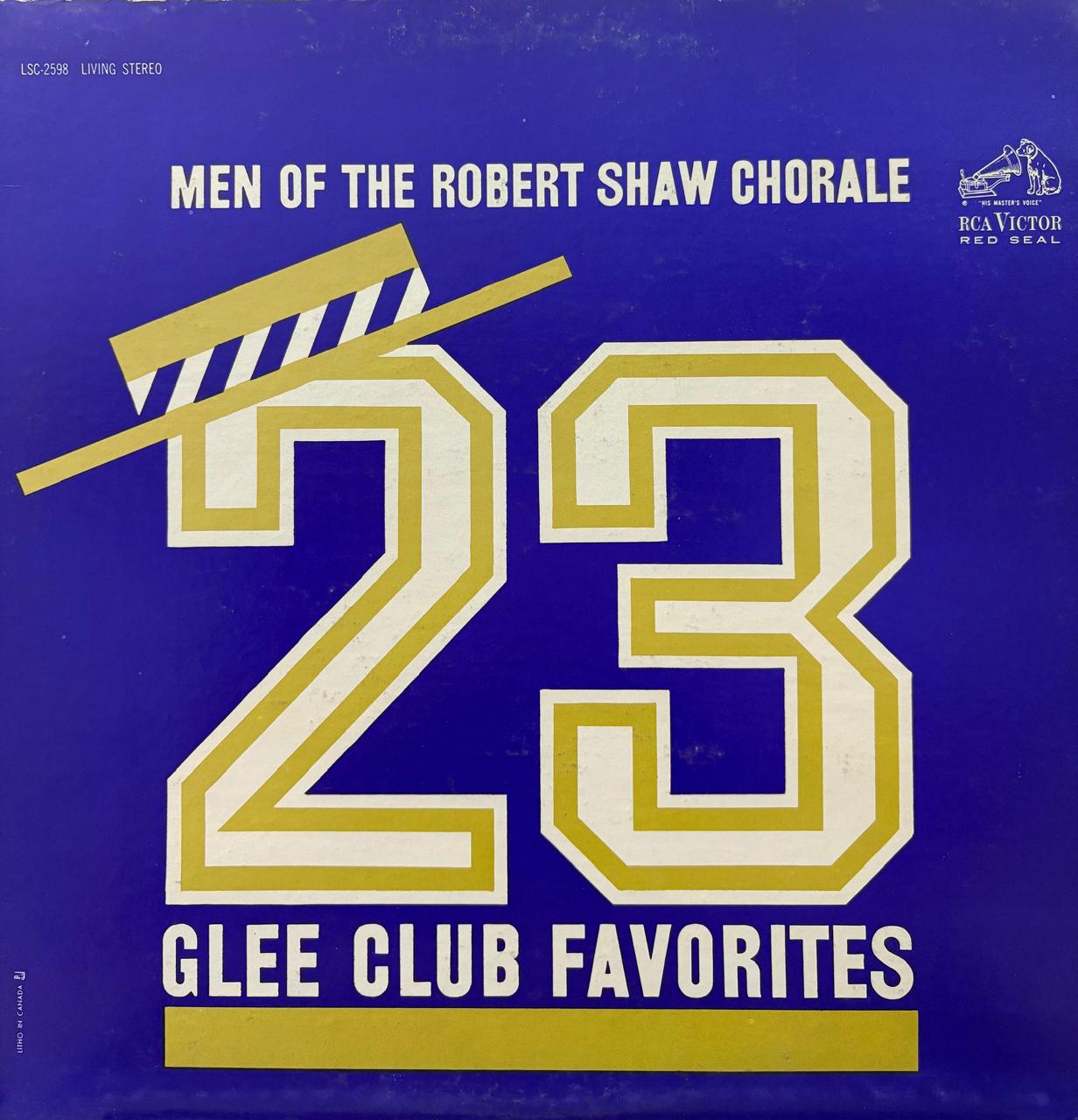 23 GLEE CLUB FAVORITES - MEN OF THE ROBERT SHAW CHORALE
