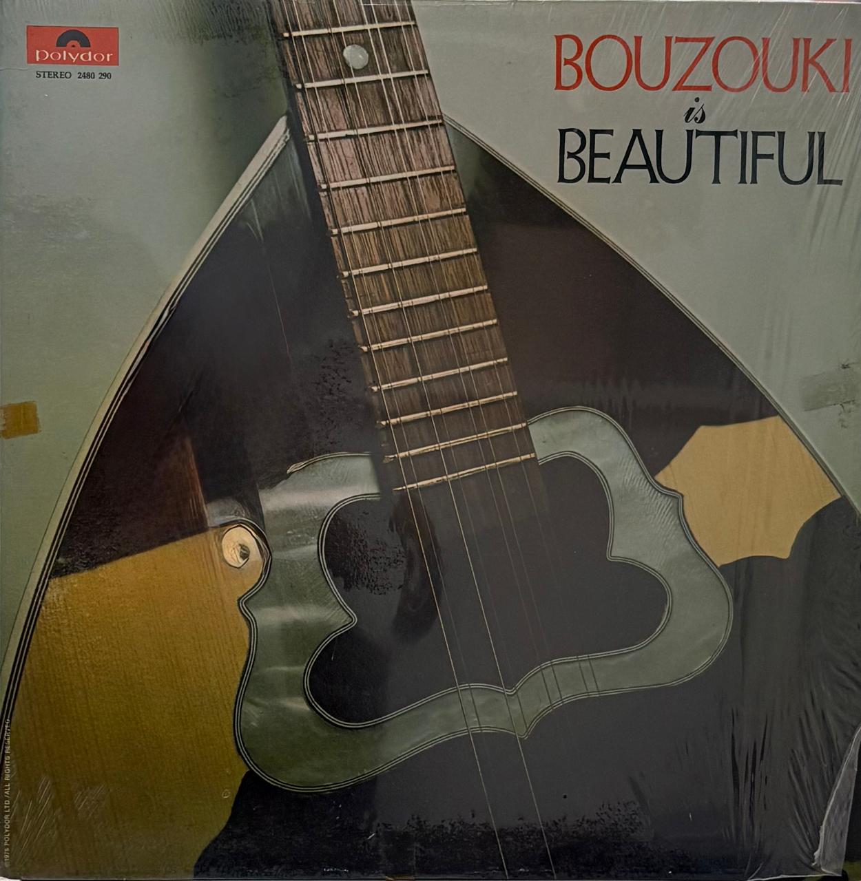 BOUZOUKI IS BEAUTIFUL