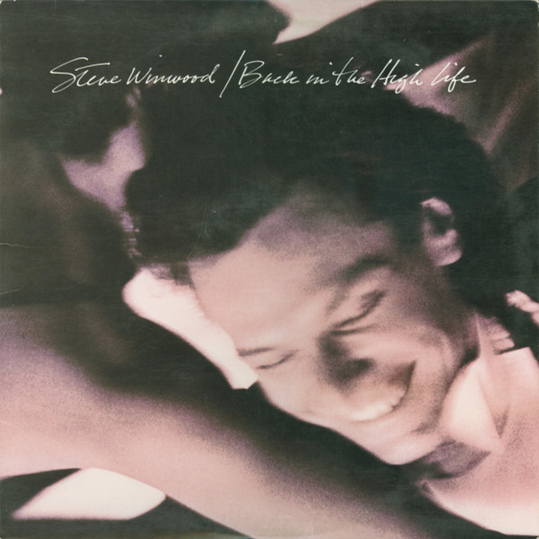 Back In The High Life – Steve Winwood