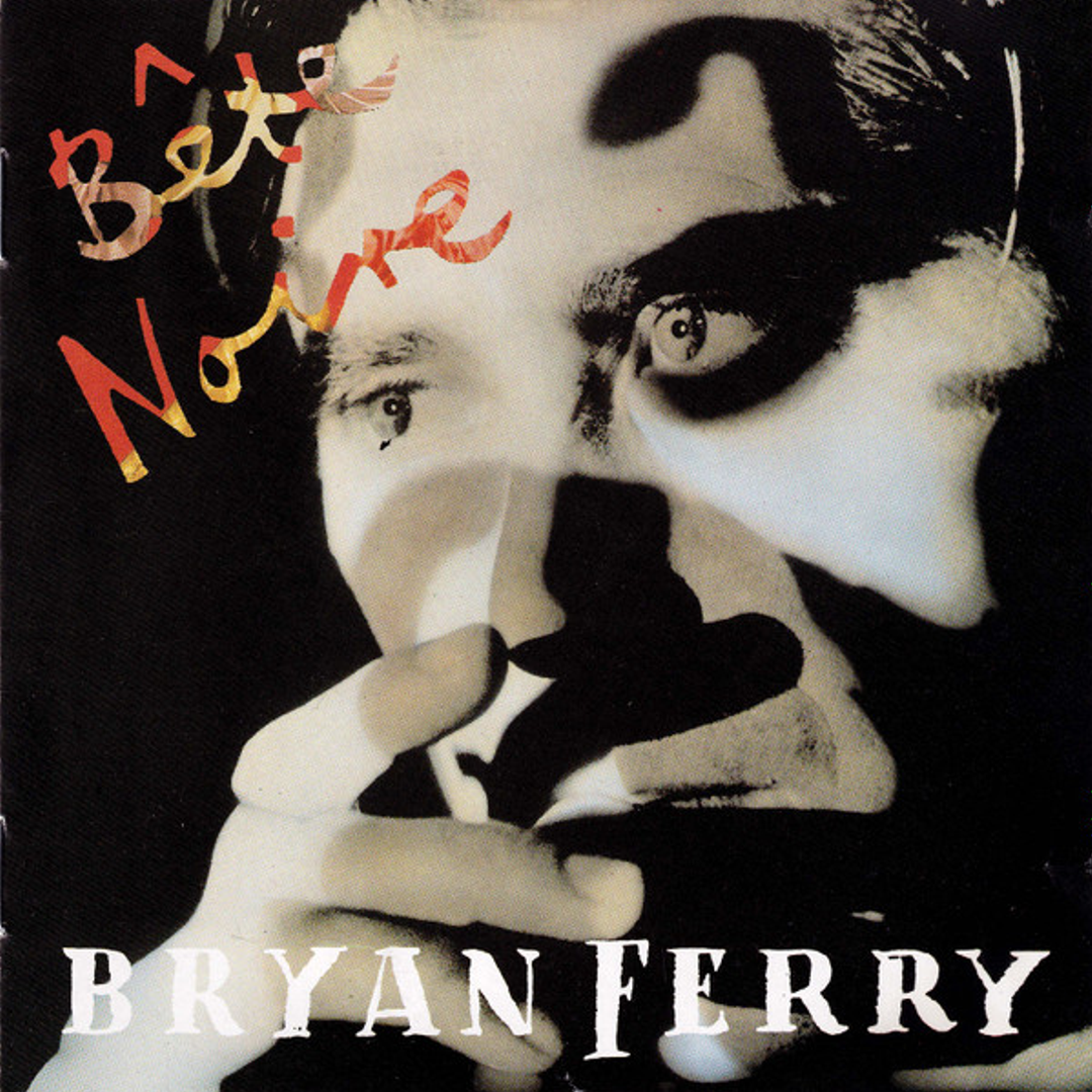 Bête Noire – Bryan Ferry
