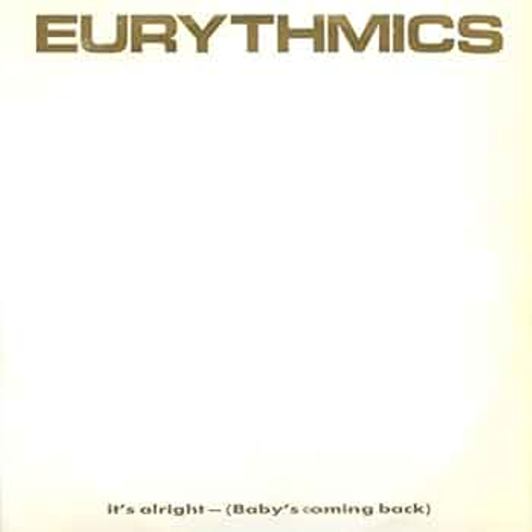 It's Alright (Baby's Coming Back) – Eurythmics