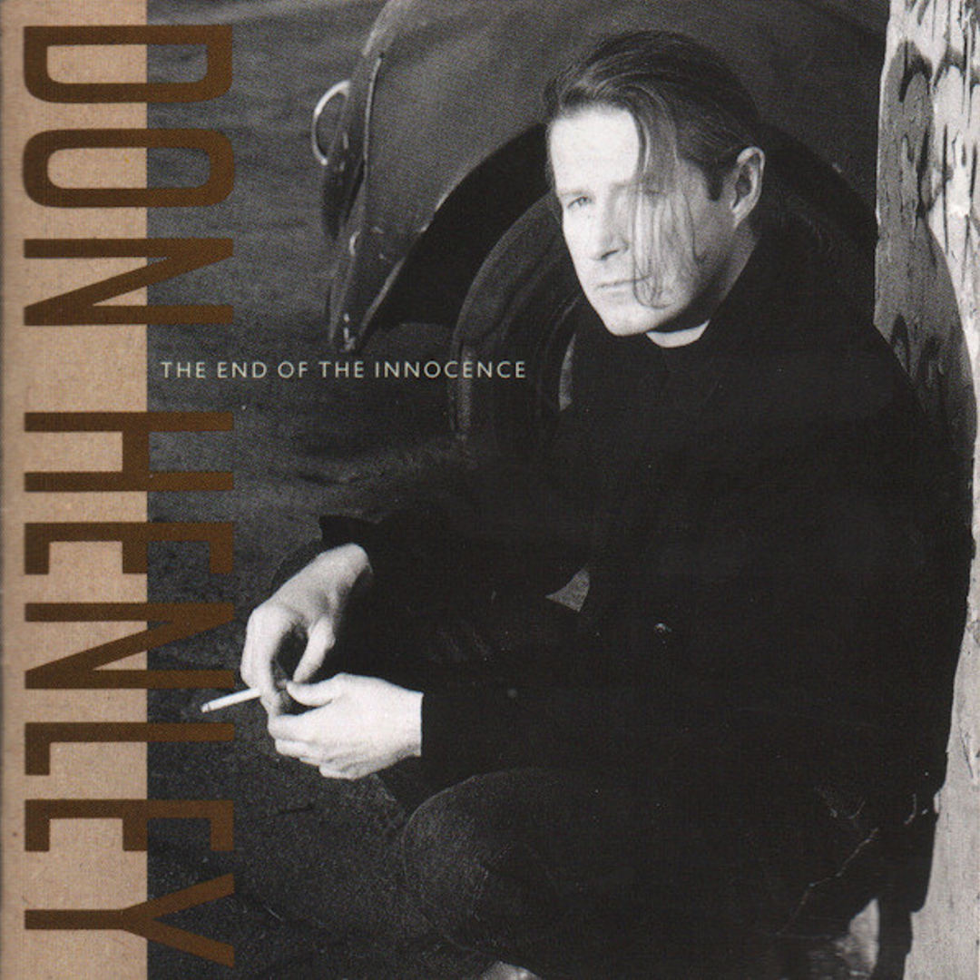 The End Of The Innocence – Don Henley