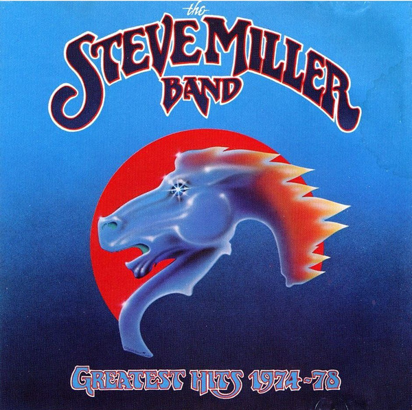 GREATEST HITS 1974-78 - THE STEVE MILLER BAND