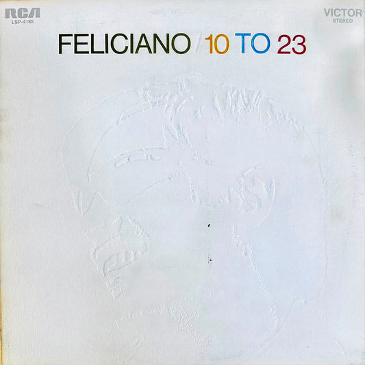 José Feliciano - Feliciano 10 to 23