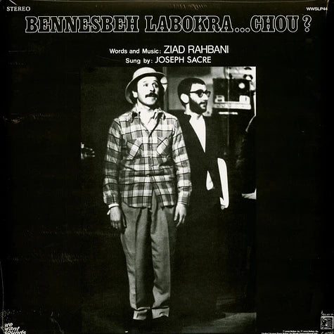ZIAD RAHBANI - BENNESBEH LABOKRA... CHOU?