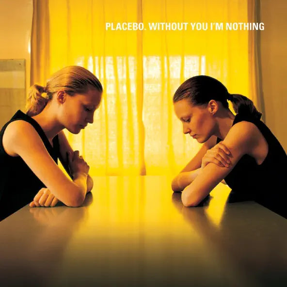 PLACEBO-WITHOUT YOU IM NOTHING