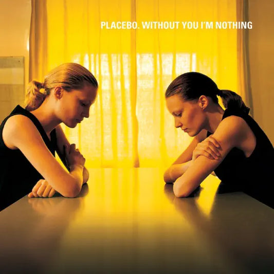 PLACEBO-WITHOUT YOU IM NOTHING