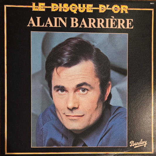 Les Disque D'or - Alain Barriere