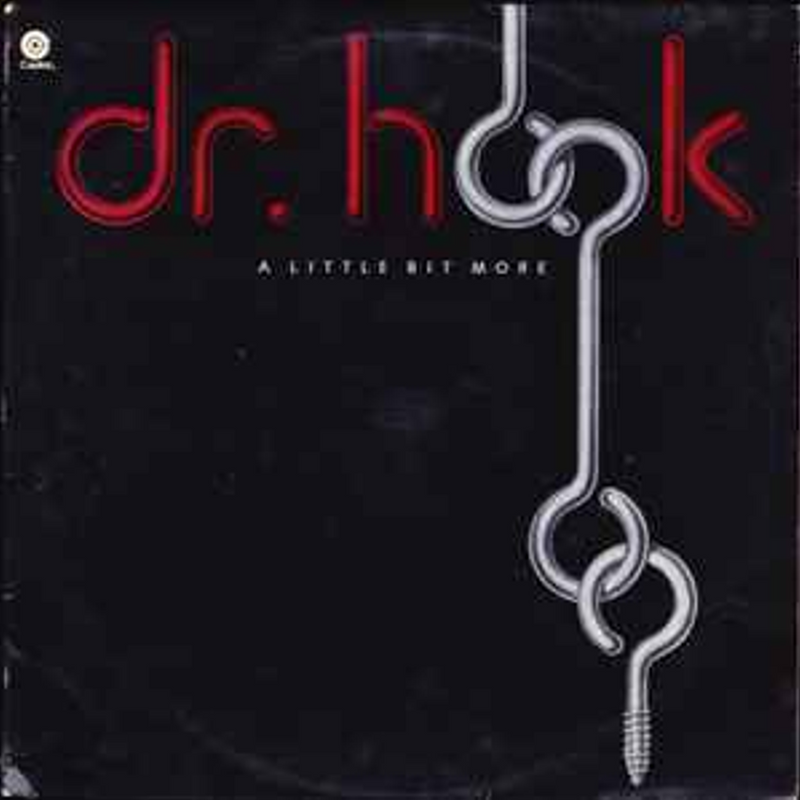 A Little Bit More -  Dr. Hook