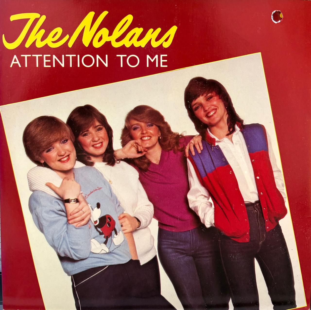 ATTENTION TO ME - THE NOLANS