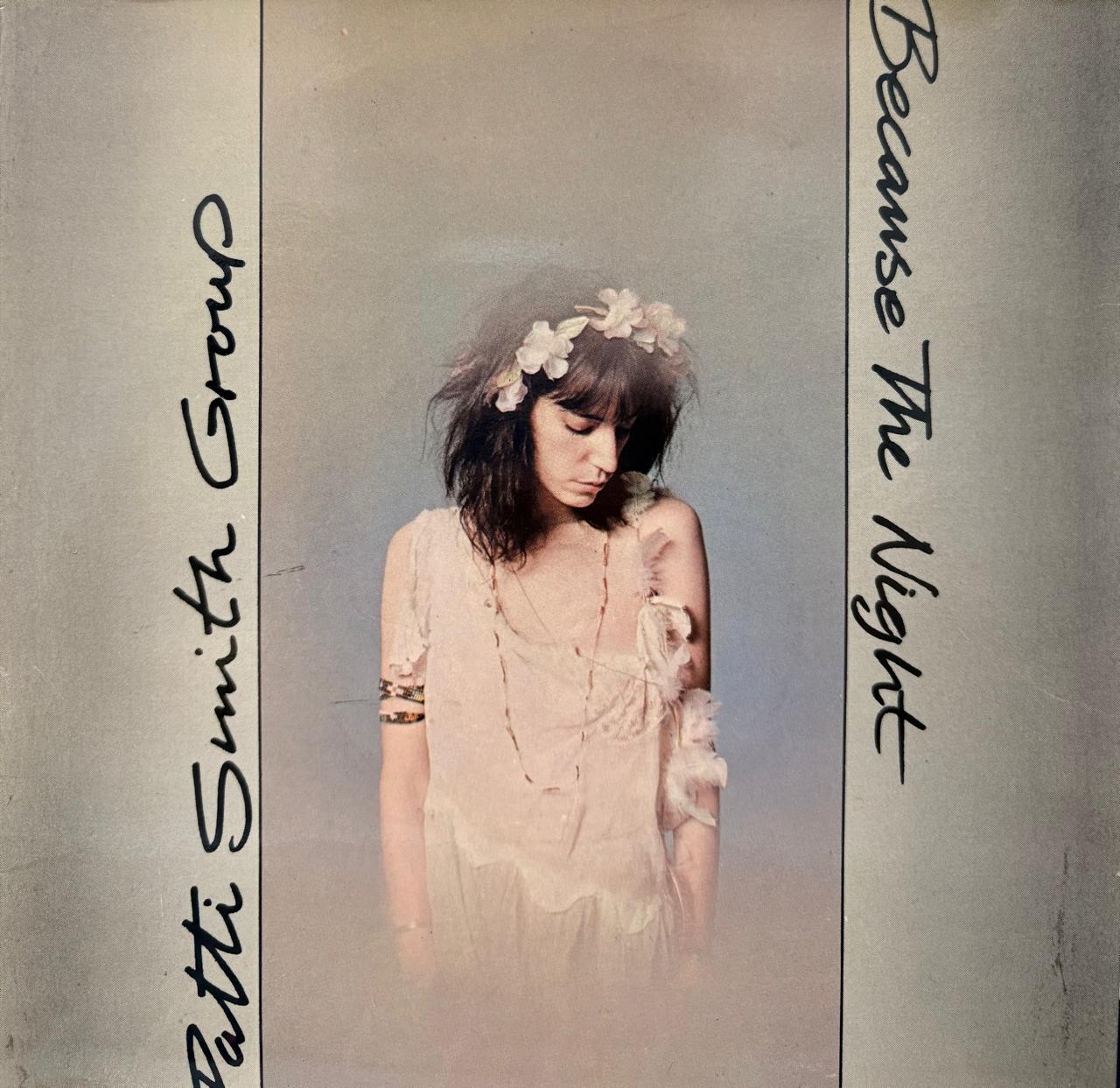 BECAUSE THE NIGHT - PATTI SMITH GROUP