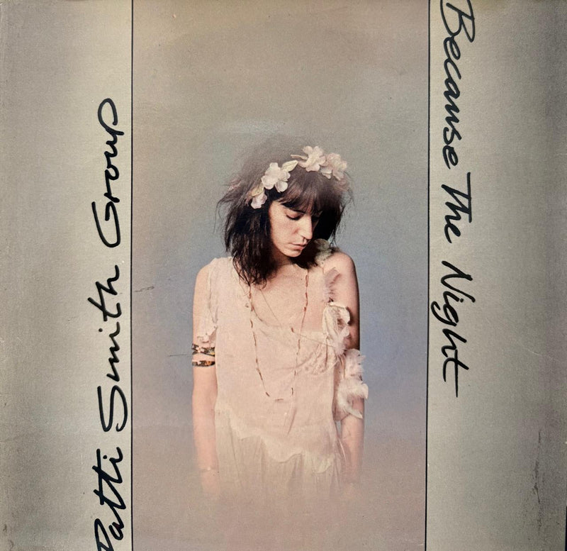 BECAUSE THE NIGHT - PATTI SMITH GROUP