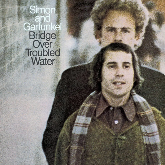 BRIDGE OVER TROUBLED WATER - SIMON AND GARFUNKEL