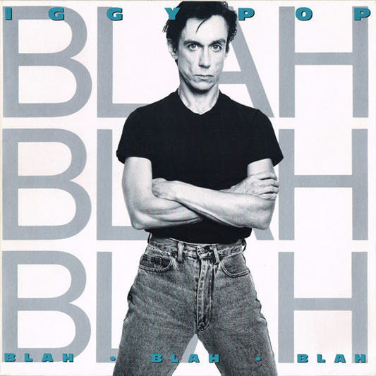 Blah Blah Blah – Iggy Pop