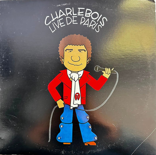 CHARLEBOIS  - LIVE DE PARIS
