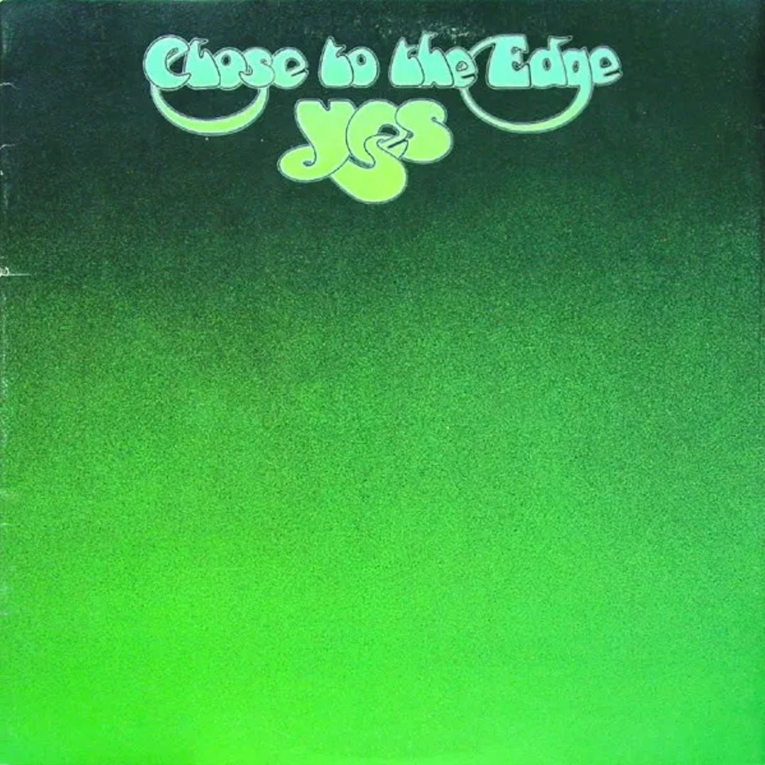 CLOSE TO THE EDGE - YES