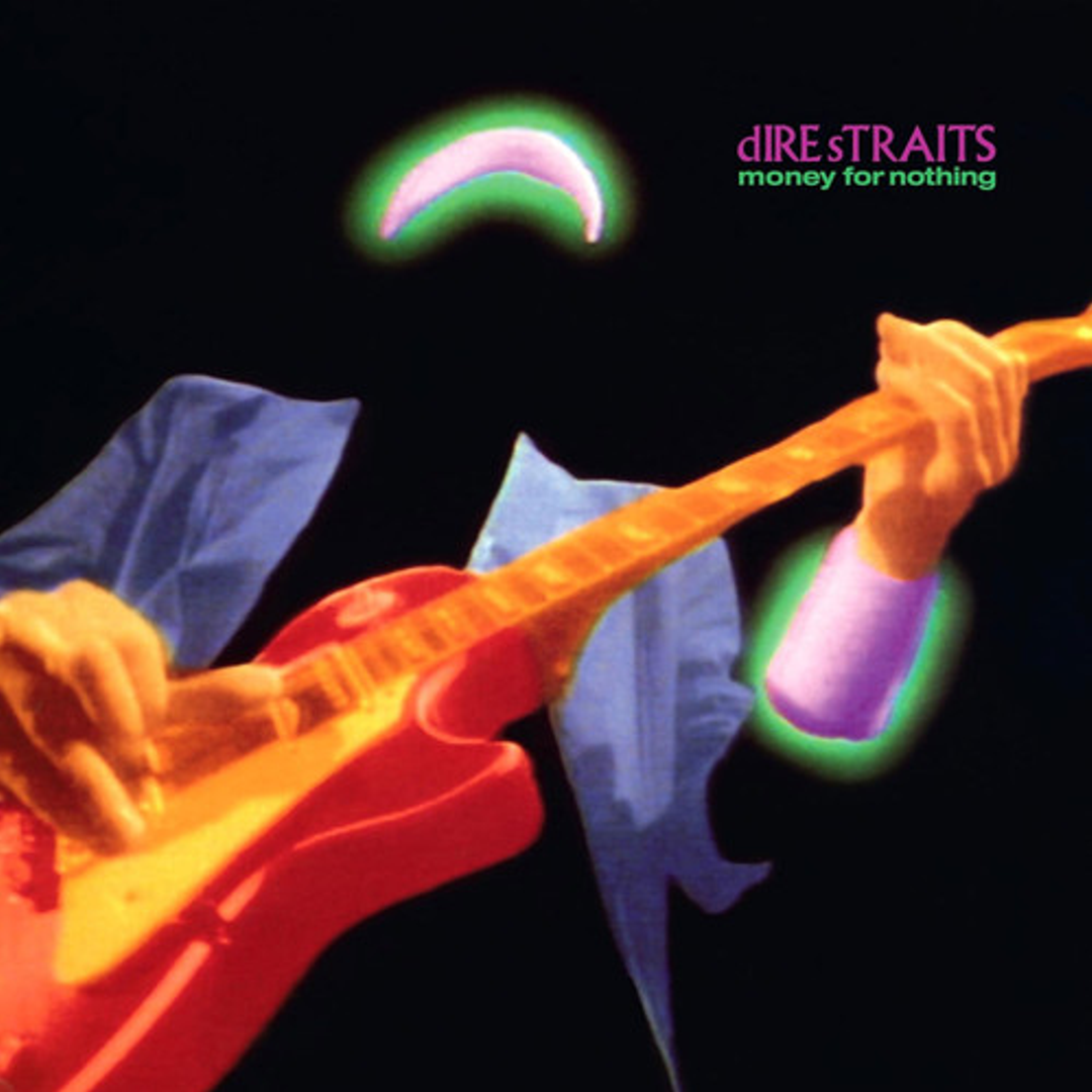 MONEY FOR NOTHING - DIRE STRAITS