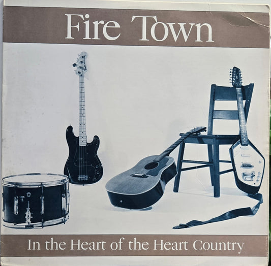 Fire Town - In the heart of the Heart Country