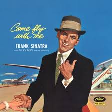 FRANK SINATRA - COME FLY WITH ME