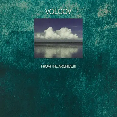 FROM THE ARCHIVE VOL. 3... COMPILED BY VOLCOV - V.A.