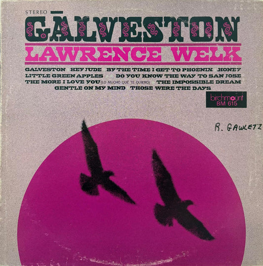 GALVESTON - LAWRENCE WELK