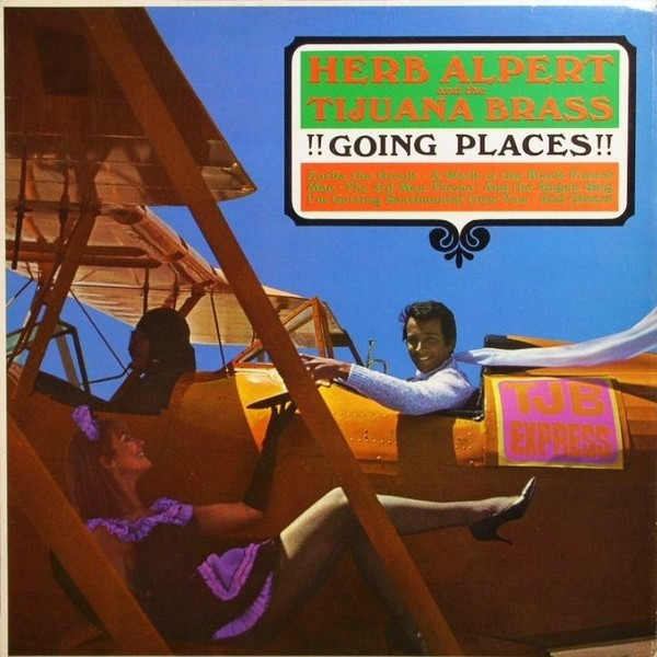 GOING PLACES!!! - HERB ALPERT & TIJUANA BRASS