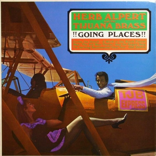 GOING PLACES!!! - HERB ALPERT & TIJUANA BRASS