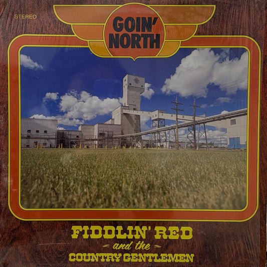 GOIN' NORTH - FIDDLIN' RED AND THE COUNTRY GENTLEMEN