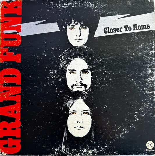 GRAND FUNK - CLOSER TO HOMES
