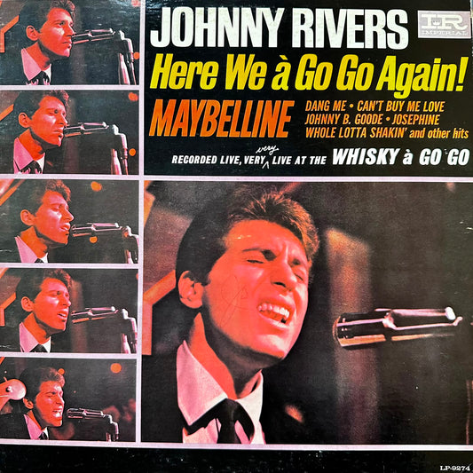 HERE WE A GO GO AGAIN! - JOHNNY RIVERS