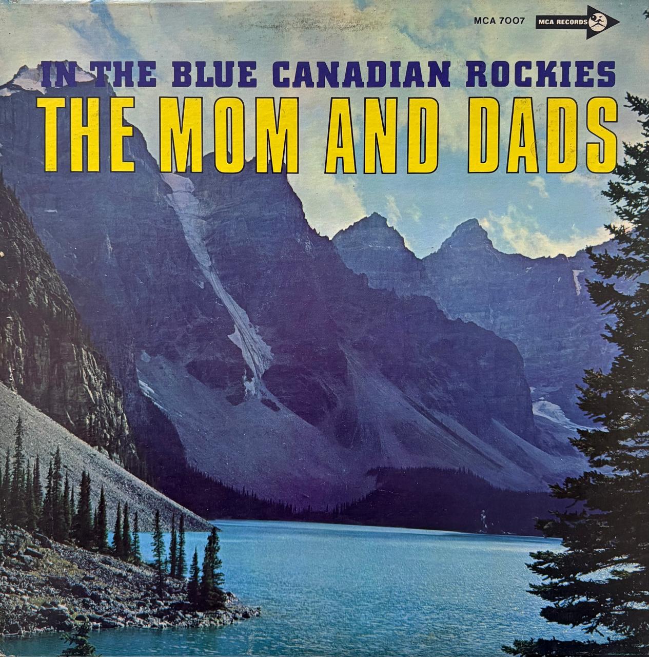IN THE BLUE CANADIAN ROCKIES - MOM & DADS
