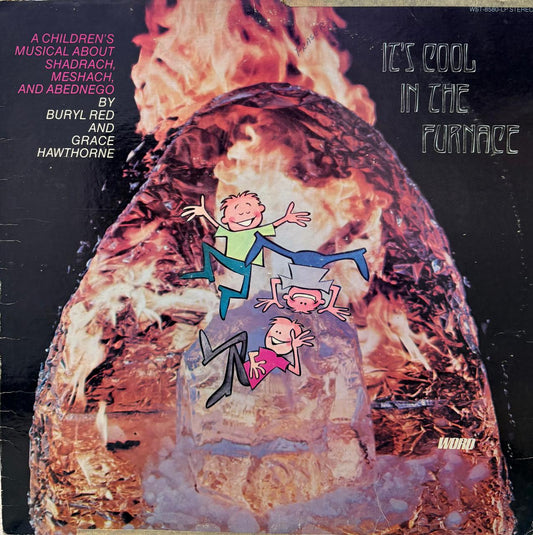 IT'S COOL IN THE FURNACE - BURYL RED AND GRACE HAWTHORNE
