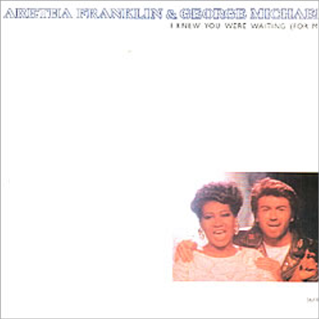 I KNEW YOU WERE WAITING FOR ME - ARETHA FRANKLIN & GEORGE MICHAEL