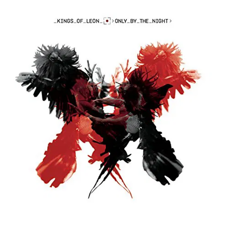 ONLY BY THE NIGHT - KINGS OF LEON