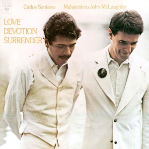LOVE DEVOTION, SURRENDER - CARLOS SANTANA & MAHAVISHNU JOHN MCLAUGHLIN