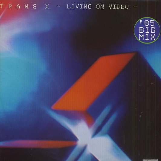 Living On Video ('85 Big Mix) – Trans X