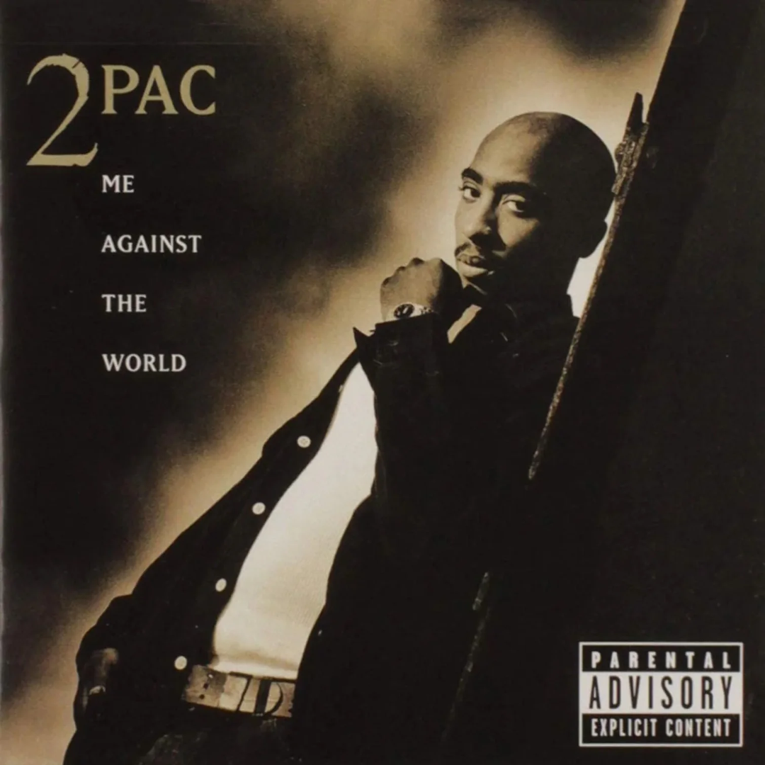 ME AGAINST THE WORLD - 2PAC