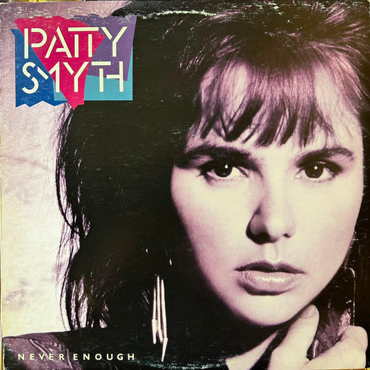 NEVER ENOUGH - PATTY SMYTH
