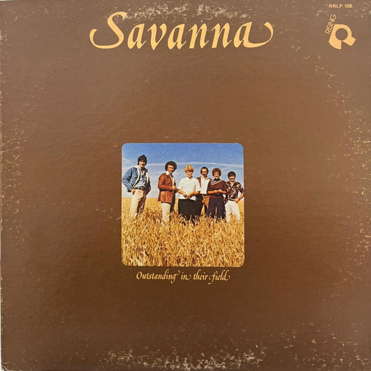 OUTSTANDING IN THEIR FIELD - SAVANNA