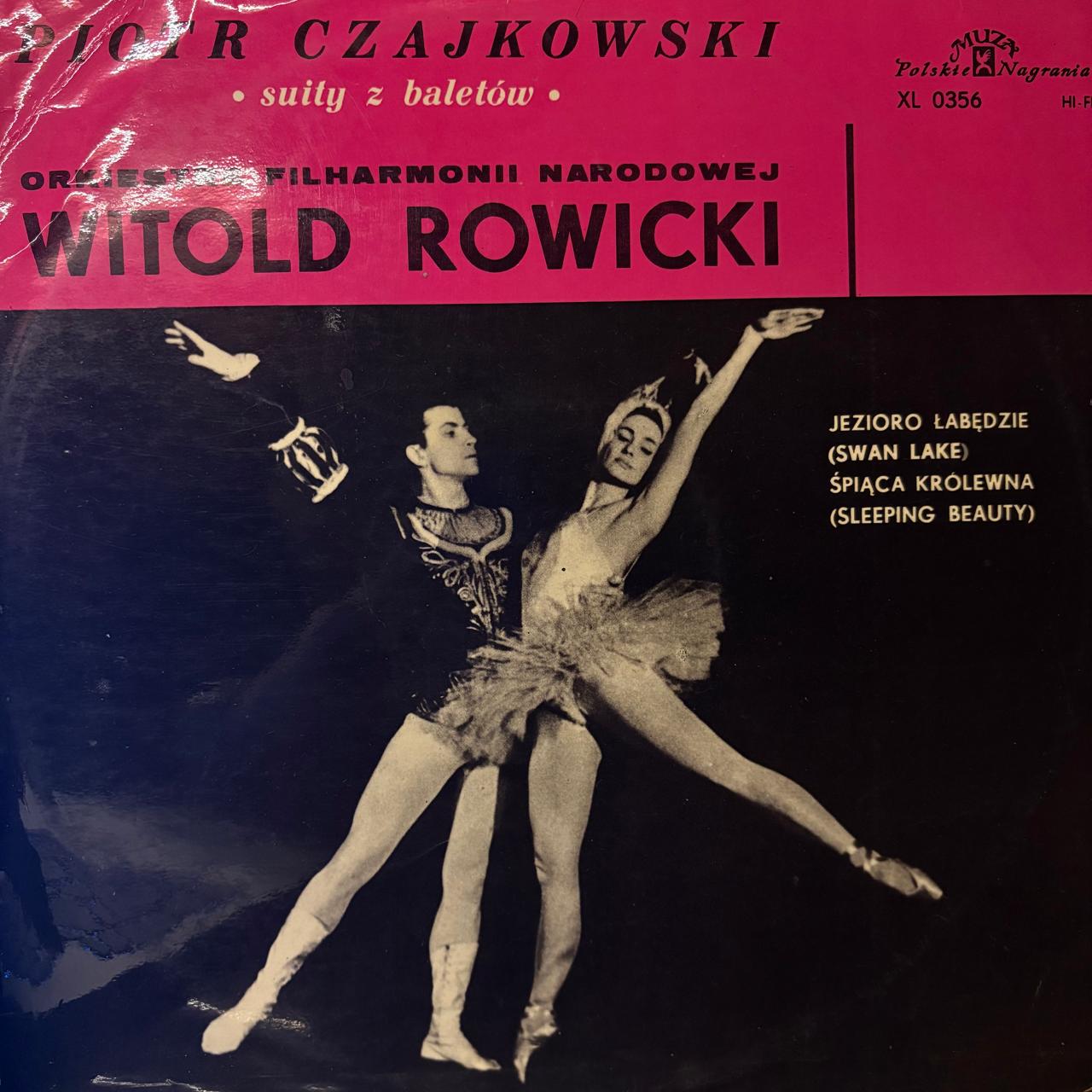 PIOTR CZAJKOWSKI - WITOLD ROWICK (SWAN LAKE & SLEEPING BEAUTY)