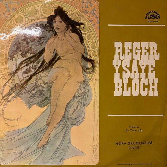 REGER Y SAYE BLOCH - SONATA FOR VIOLIN NORA GRUMLIKOVA