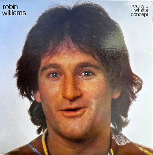 ROBIN WILLIAMS - REALITY WHAT A CONCEPT