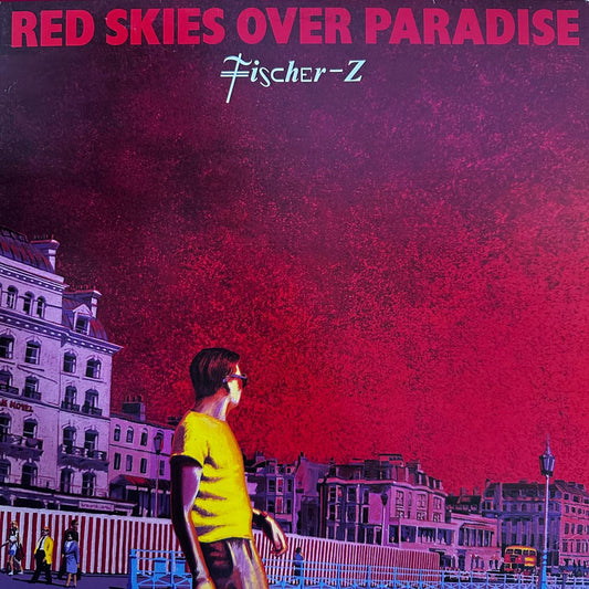 Fischer-Z - Red Skies Over Paradise