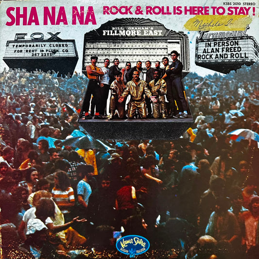 ROCK N ROLL IS HERE TO STAY - SHA NA NA