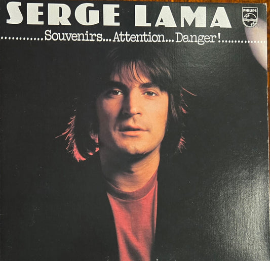 Souvenirs…Attention…Danger! - Serge Lama