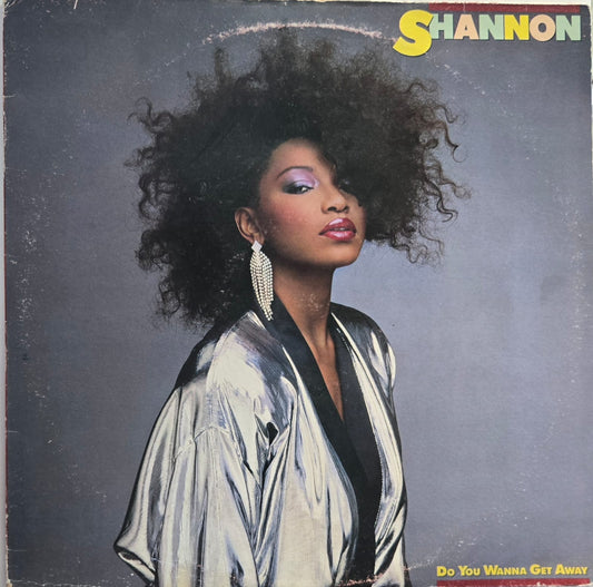 SHANNON - DO YOU WANNA GET AWAY