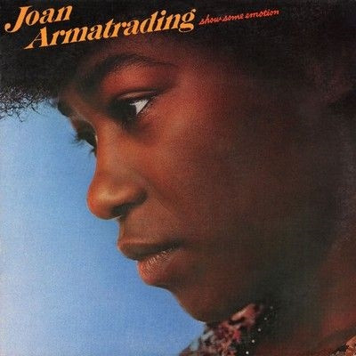 SHOW SOME EMOTION - JOAN ARMATRADING