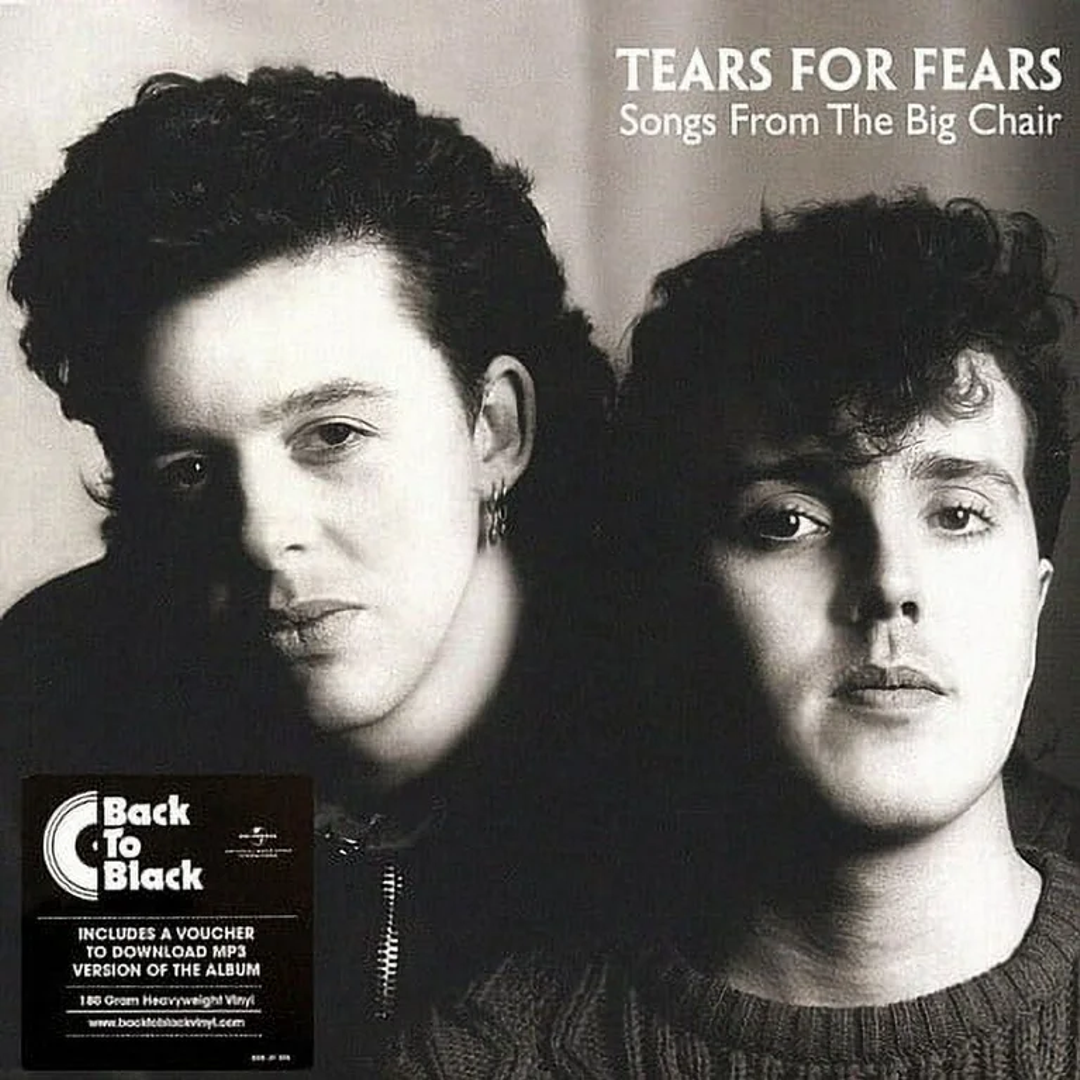 SONGS FROM THE BIG CHAIR - TEARS FOR FEARS