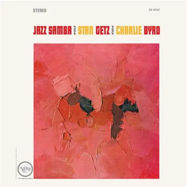 STAN GETZ CHARLIE BYRD - JAZZ SAMBA