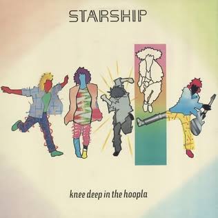STARSHIP - KNEE DEEP IN THE HOOPLA